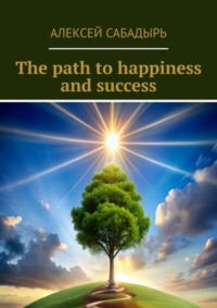 The path to happiness and success