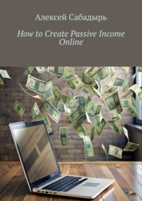 How to Create Passive Income Online