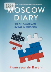 Moscow Diary. By An American Living in Moscow