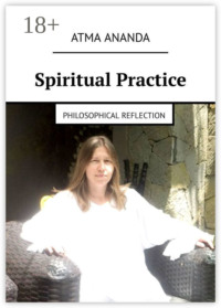 Spiritual Practice. Philosophical Reflection