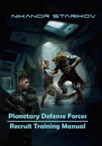 Planetary Defense Forces. Recruit Training Manual