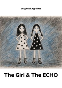 The Girl & The ECHO