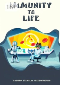 Immunity to Life